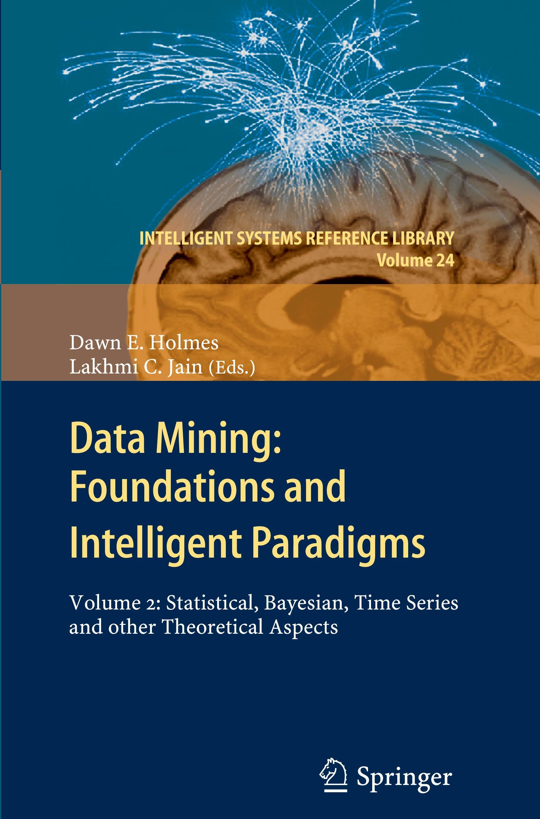 Data Mining: Foundations and Intelligent Paradigms - Holmes, Dawn E.|Jain, Lakhmi C
