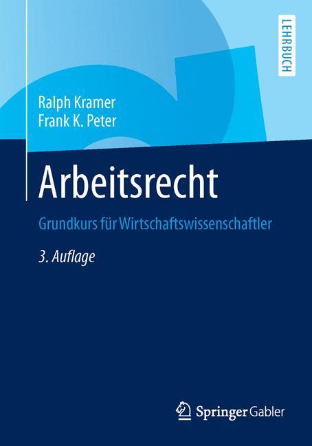 Arbeitsrecht - Ralph Kramer|Frank K. Peter