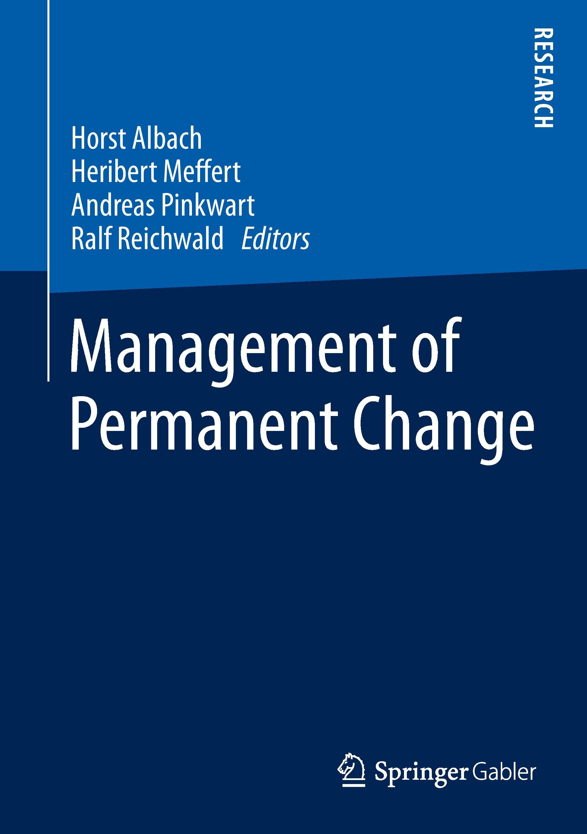 Management of Permanent Change - Pinkwart, Andreas|Albach, Horst|Meffert, Heribert|Reichwald, Ralf