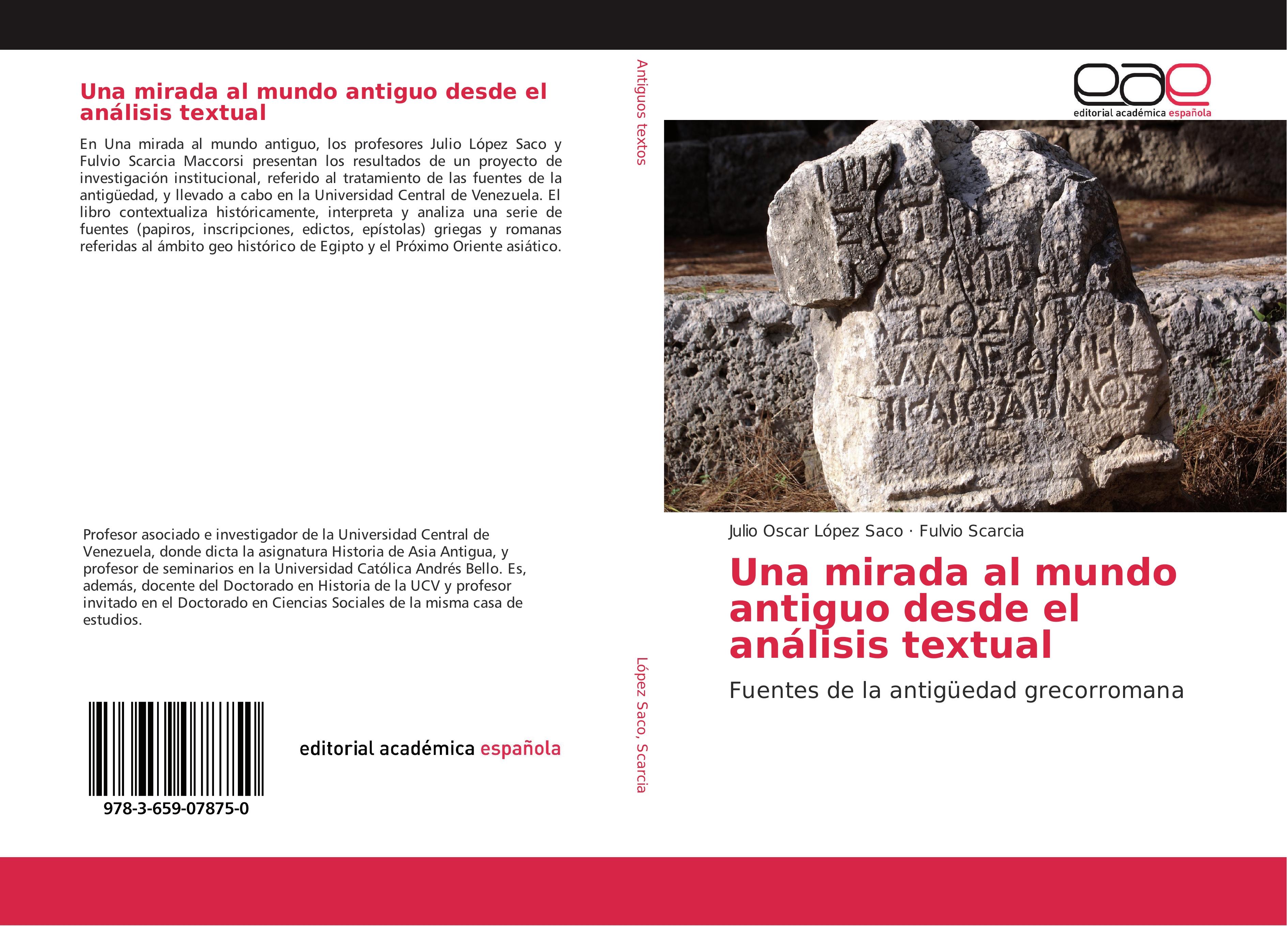 Una mirada al mundo antiguo desde el análisis textual - Julio Oscar López Saco|Fulvio Scarcia