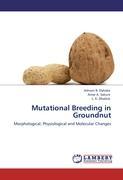 Mutational Breeding in Groundnut - Ashwin B. Dahake|Amar A. Sakure|L. K. Dhaduk