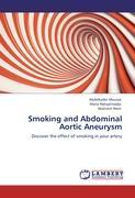 Smoking and Abdominal Aortic Aneurysm - Abdelkader Moussa|Maria Nataatmadja|Malcolm West