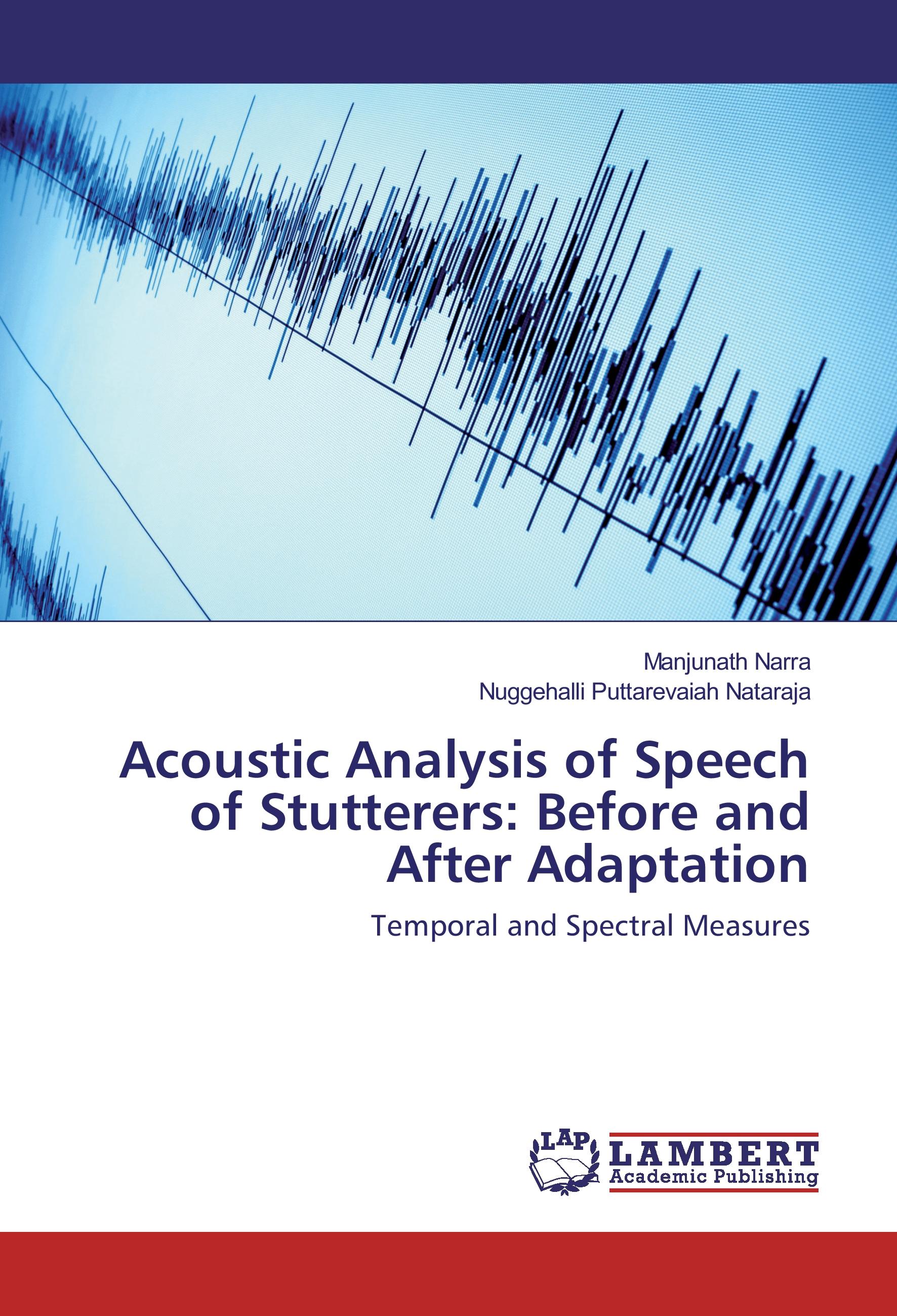 Acoustic Analysis of Speech of Stutterers: Before and After Adaptation - Manjunath Narra|Nuggehalli Puttarevaiah Nataraja