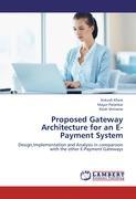 Proposed Gateway Architecture for an E-Payment System - Ankush Khere|Mayur Patankar|Klesh Shrirame