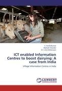 ICT enabled Information Centres to boost dairying: A case from India - Senthilkumar, S.|Chander, Mahesh|Uma Maheswari, E. S.