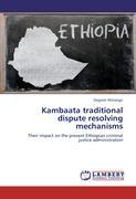 Kambaata traditional dispute resolving mechanisms - Deginet Wotango