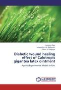 Diabetic wound healing effect of Calotropis gigantea latex ointment - Paul, Arindam|Rajbanshi, Sangeetha L.A.|Badgujar, Pallavi V.
