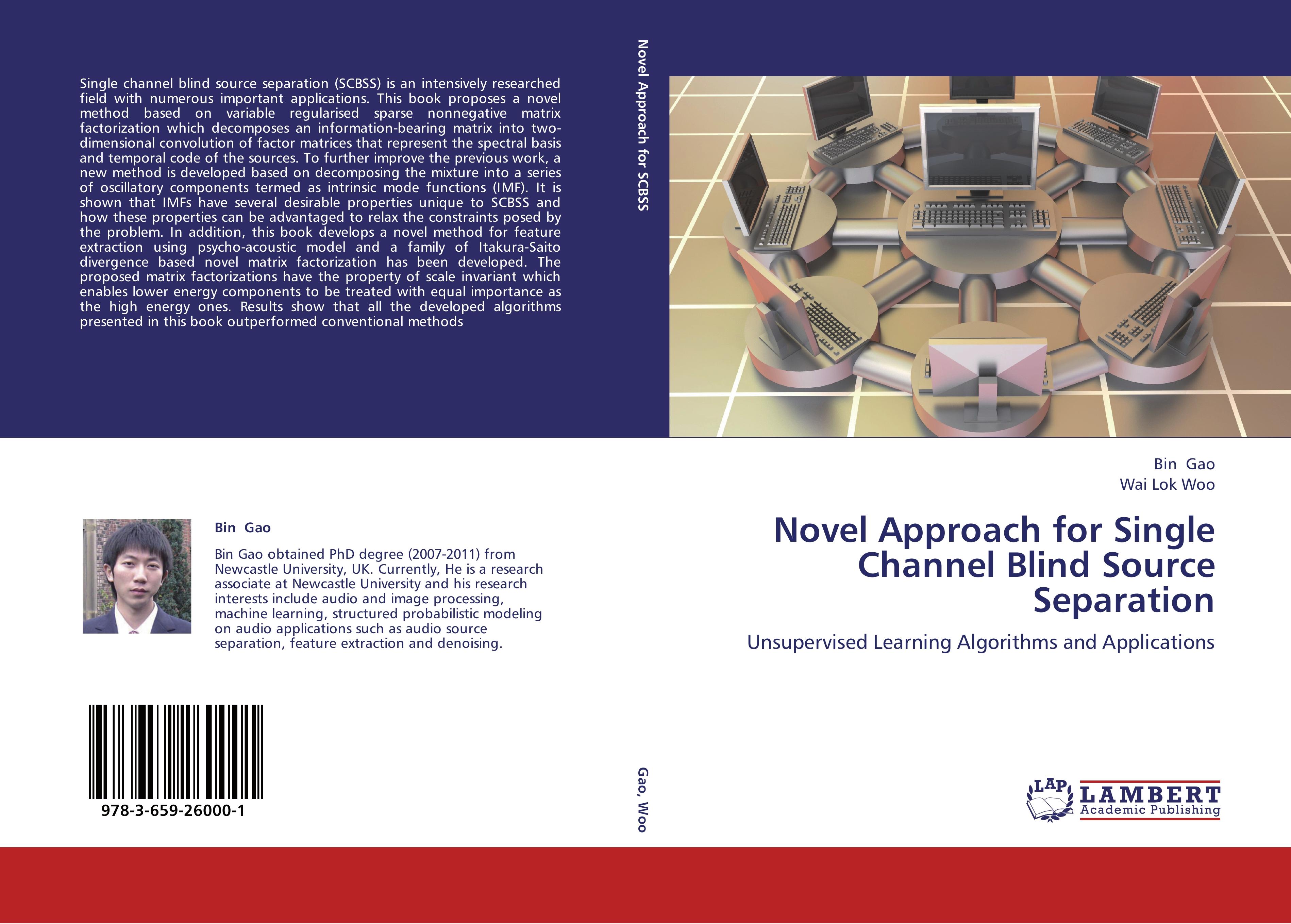 Novel Approach for Single Channel Blind Source Separation - Bin Gao|Wai Lok Woo