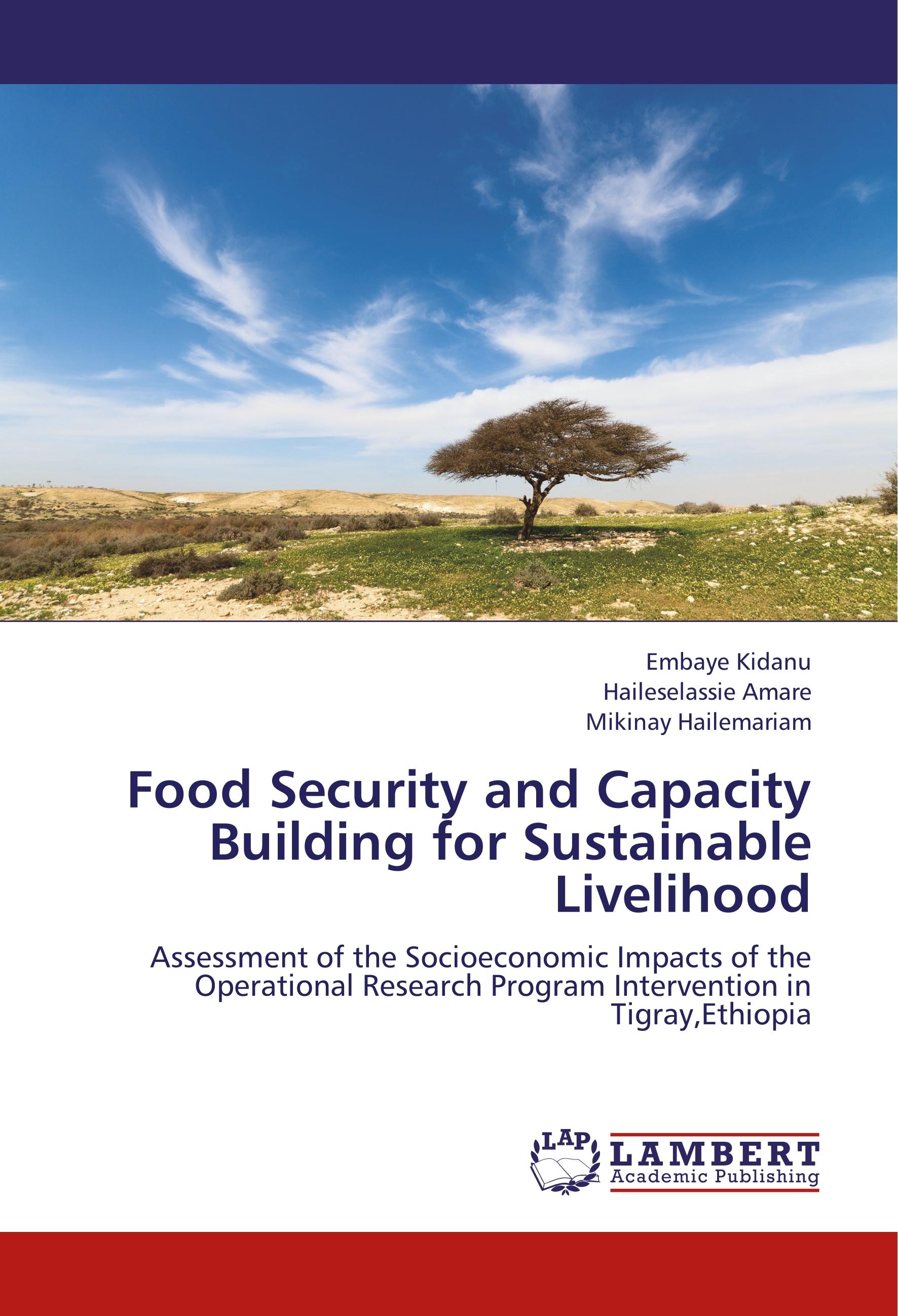 Food Security and Capacity Building for Sustainable Livelihood - Kidanu, Embaye|Amare, Haileselassie|Hailemariam, Mikinay