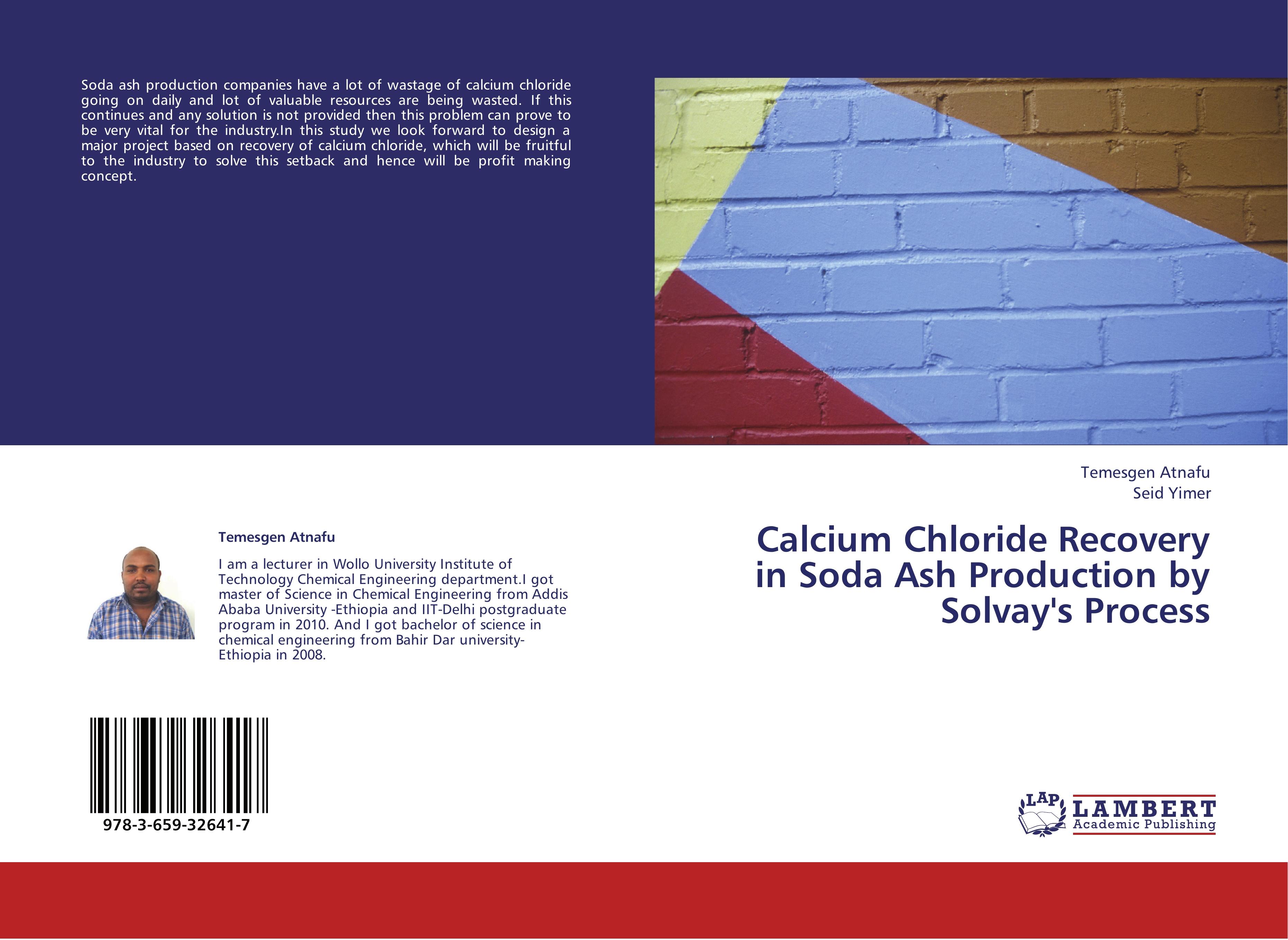 Calcium Chloride Recovery in Soda Ash Production by Solvay s Process - Temesgen Atnafu|Seid Yimer