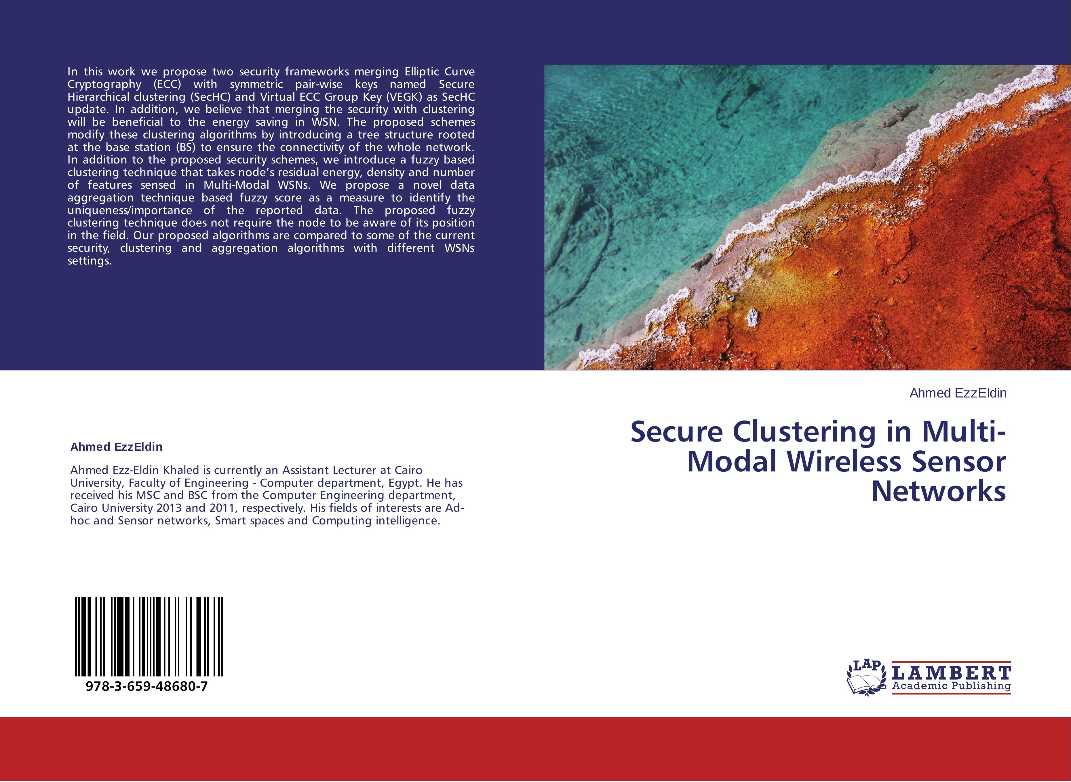 Secure Clustering in Multi-Modal Wireless Sensor Networks - Ahmed EzzEldin