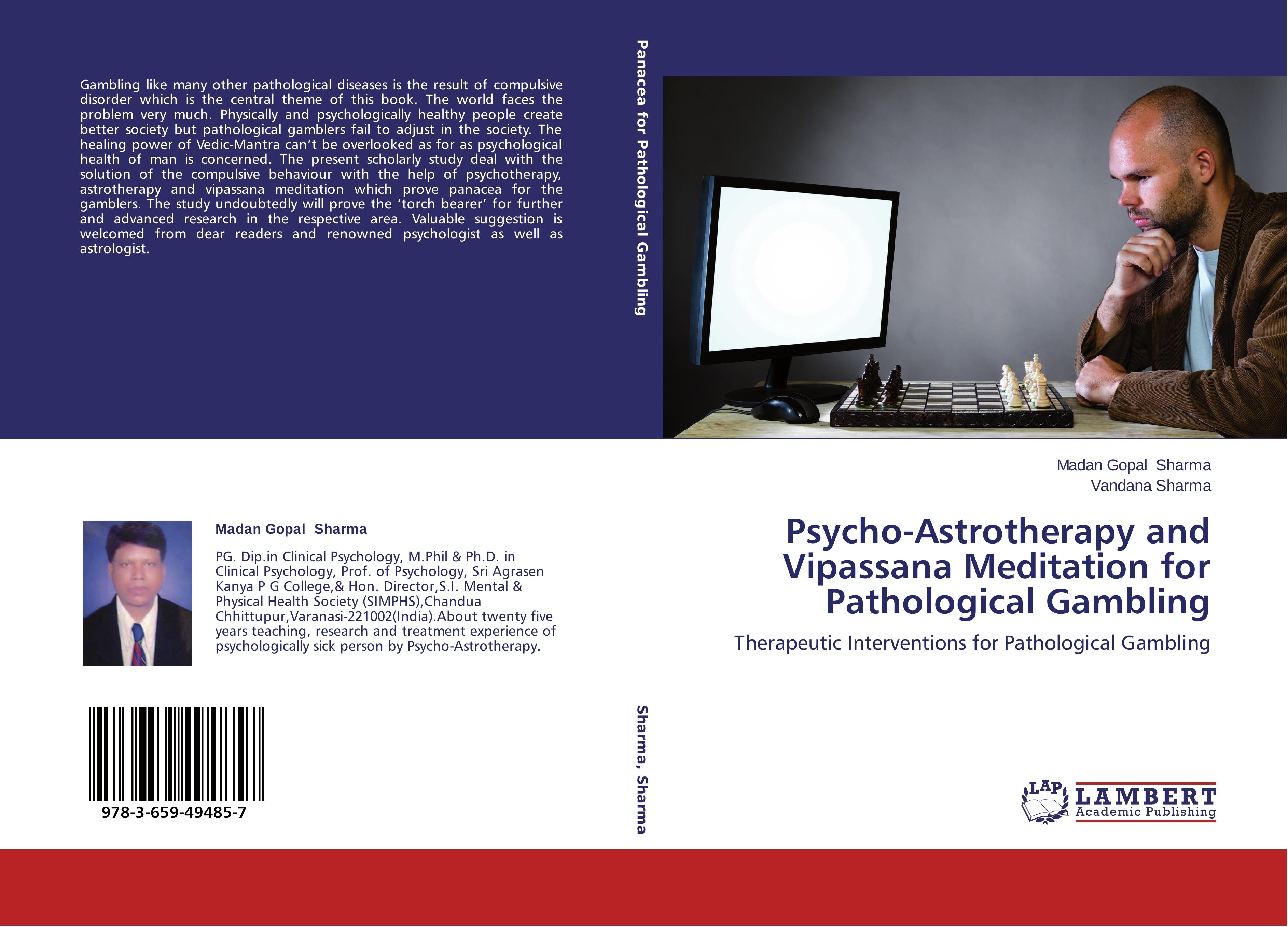 Psycho-Astrotherapy and Vipassana Meditation for Pathological Gambling - Madan Gopal Sharma|Vandana Sharma