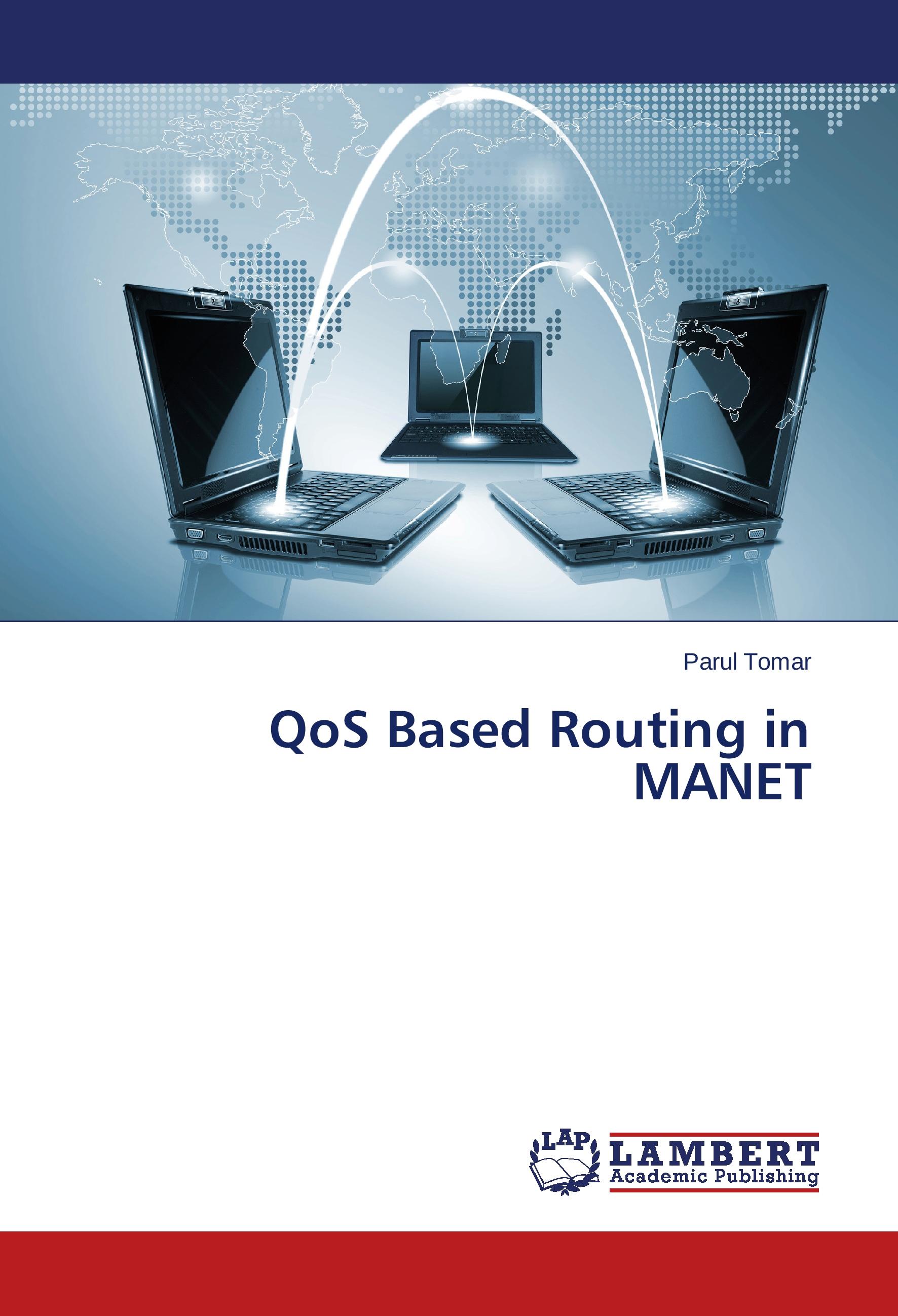 QoS Based Routing in MANET - Parul Tomar