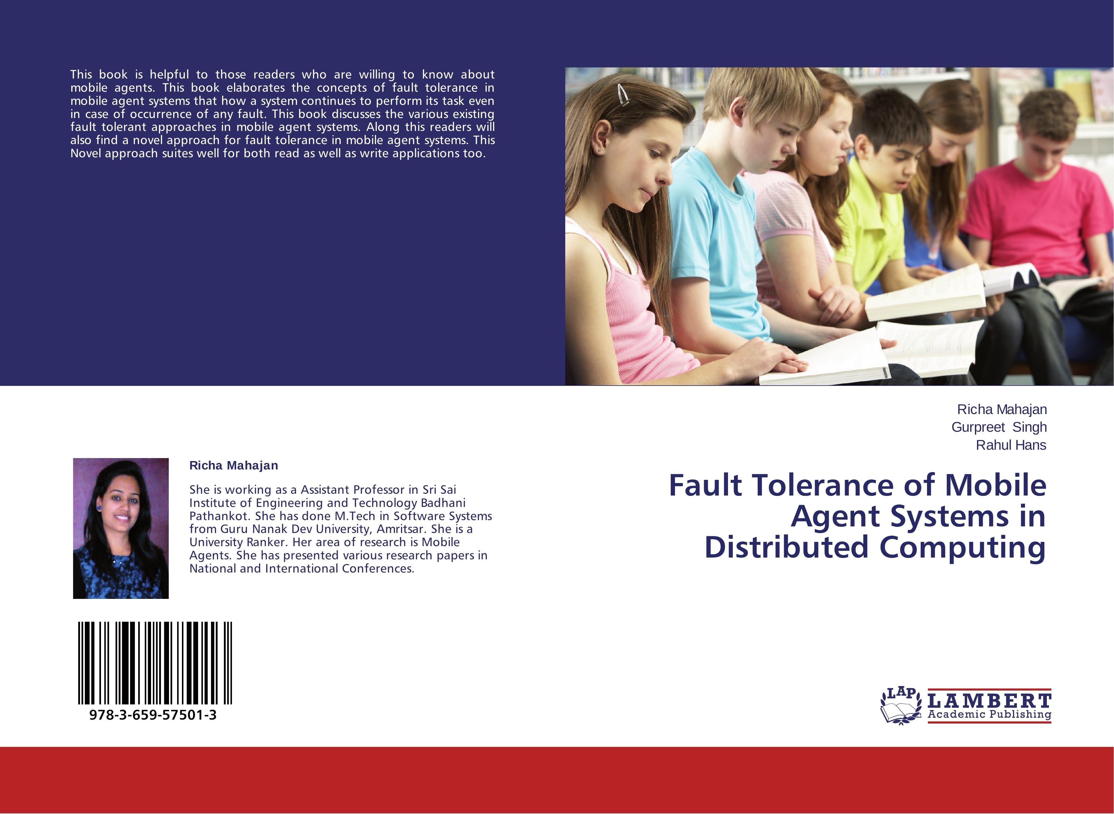 Fault Tolerance of Mobile Agent Systems in Distributed Computing - Mahajan, Richa|Singh, Gurpreet|Hans, Rahul