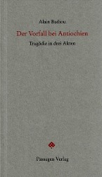 Der Vorfall bei Antiochien - Badiou, Alain