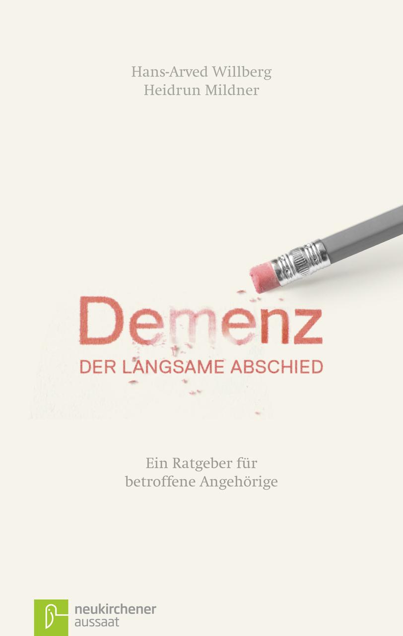 Demenz - der langsame Abschied - Hans-Arved Willberg, Heidrun Mildner, Naomi Feil