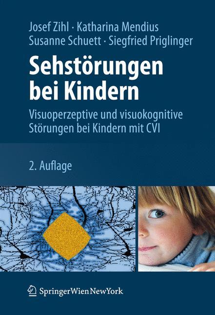 Sehstoerungen bei Kindern - Josef Zihl|Katharina Mendius|Susanne Schuett|Siegfried Priglinger