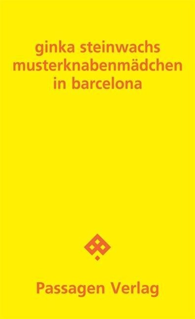 Musterknabenmaedchen in Barcelona - Steinwachs, Ginka