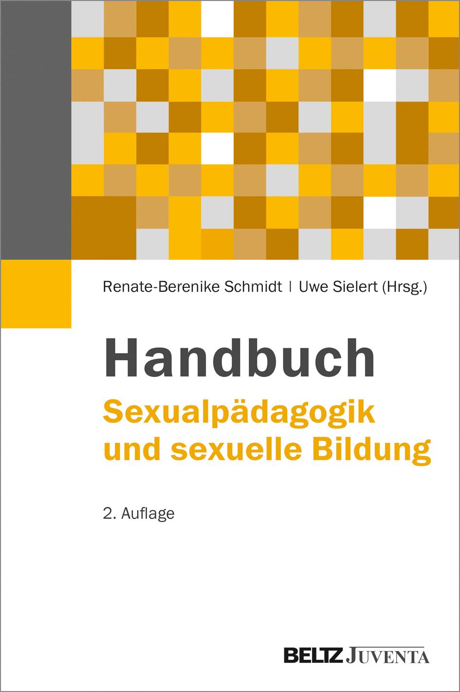 Handbuch Sexualpaedagogik und sexuelle Bildung - Schmidt, Renate-Berenike|Sielert, Uwe