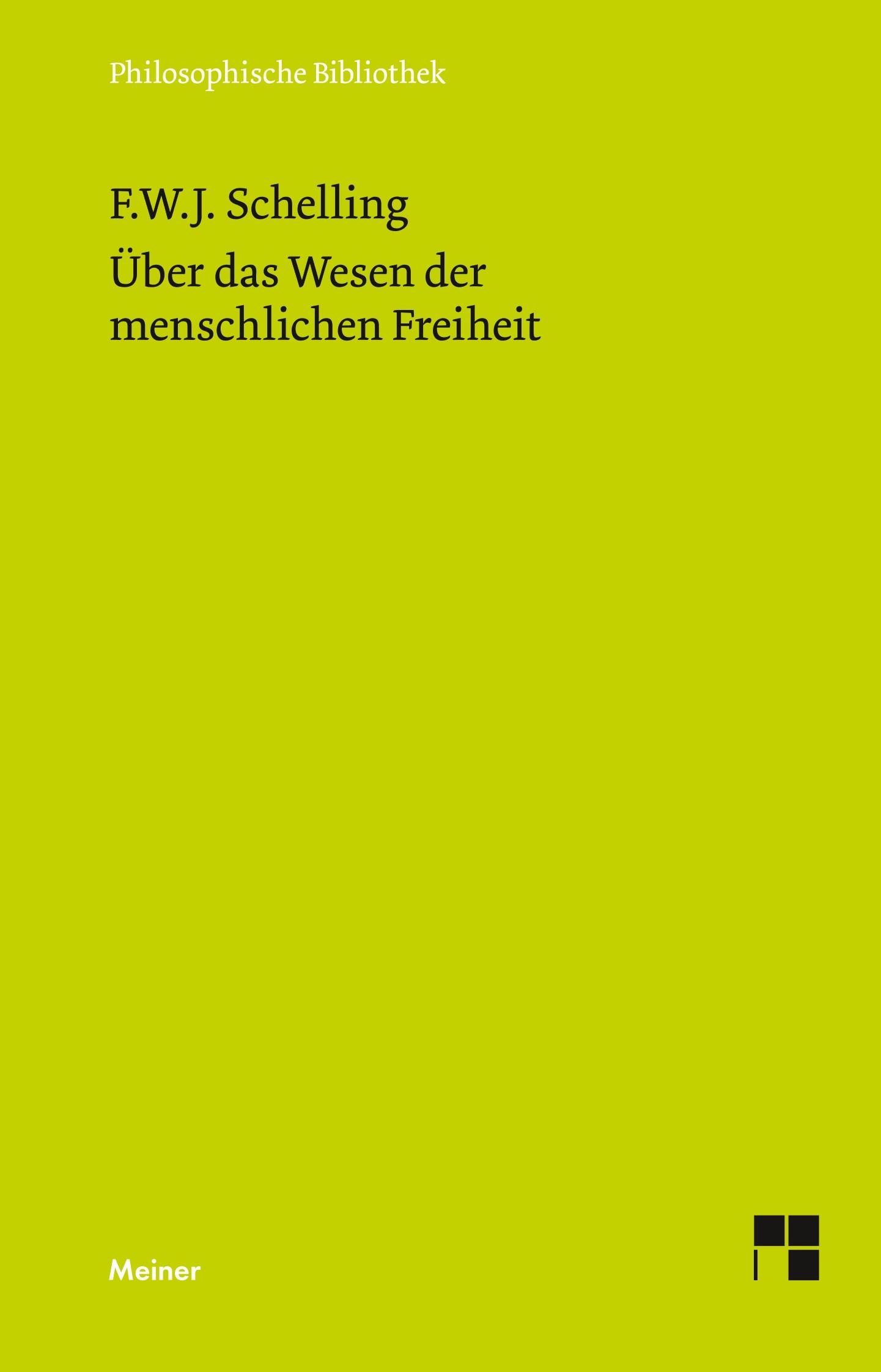 Über das Wesen der menschlichen Freiheit - Schelling, Friedrich Wilhelm Joseph