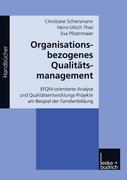 Organisationsbezogenes Qualitaetsmanagement - Christiane Schiersmann|Heinz-Ulrich Thiel|Eva Pfizenmaier