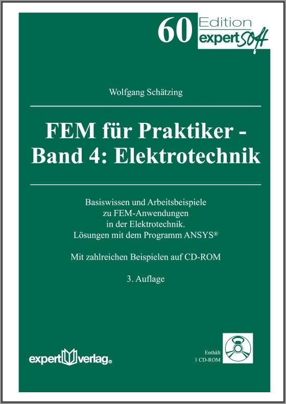 FEM für Praktiker 4. Elektrotechnik - Schätzing, Wolfgang|Schliesch, Thomas|Ulmer, Matthias