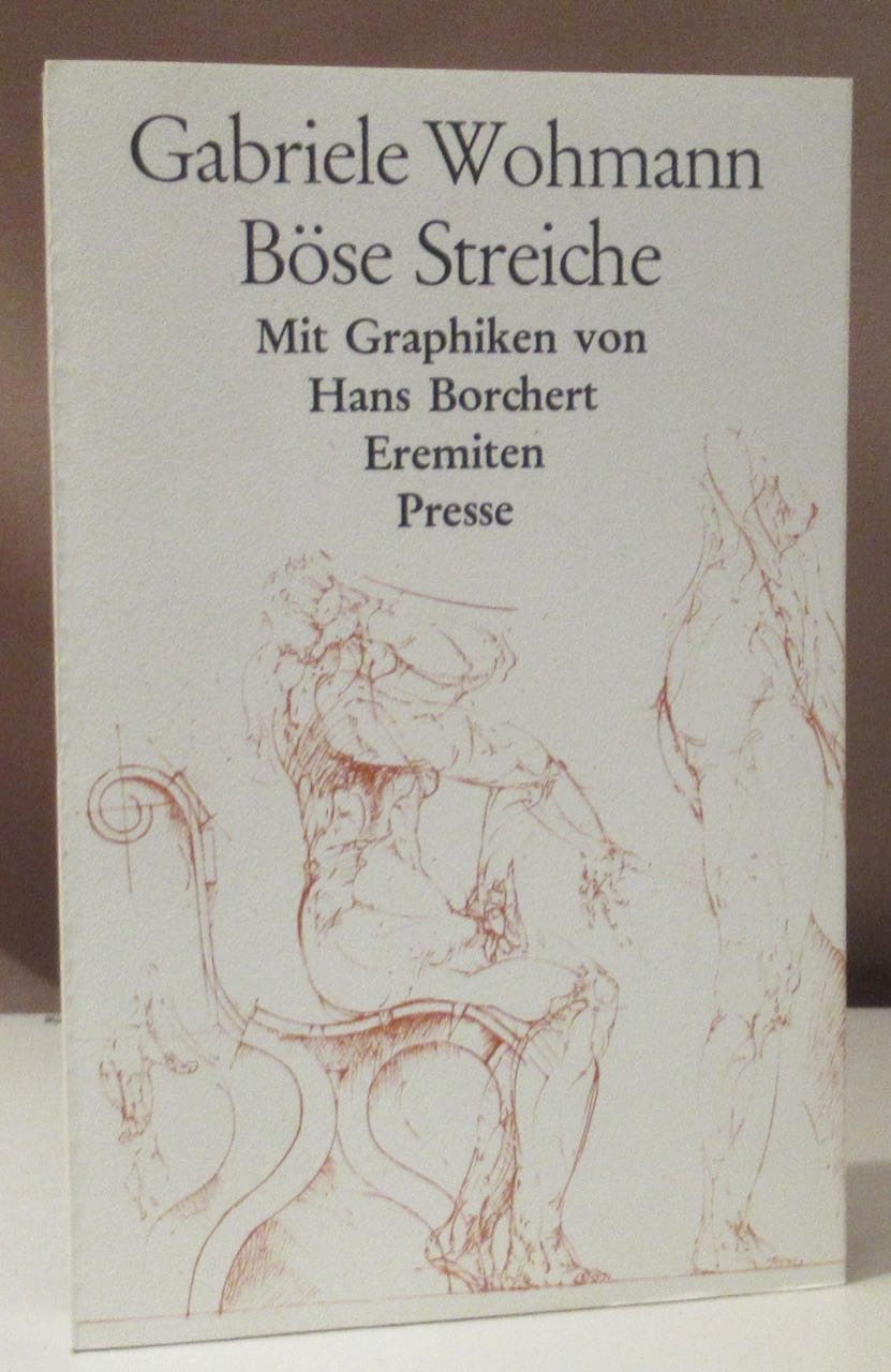 Böse Streiche und andere Erzählungen. Mit Graphiken von Hans Borchert. - Wohmann, Gabriele.