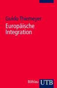 Europaeische Integration - Thiemeyer, Guido