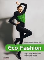 Eco Fashion - Top-Labels entdecken die GrÃƒÂ¼ne Mode - Diekamp, Kirsten|Koch, Werner