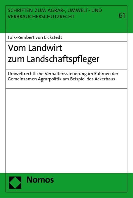 Vom Landwirt zum Landschaftspfleger - Eickstedt, Falk-Rembert von