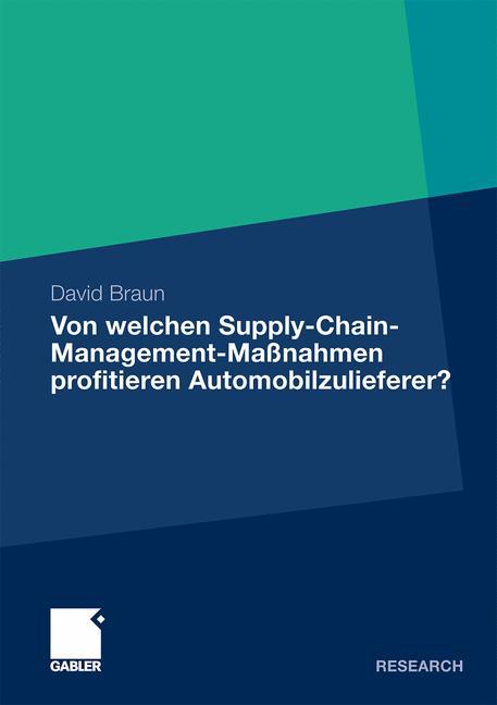 Von welchen Supply-Chain-Management-MaÃƒÂŸnahmen profitieren Automobilzulieferer? - David Braun