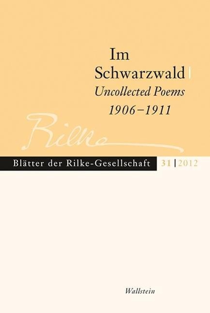 Im Schwarzwald - Uncollected Poems 1906-1911 - Unglaub, Erich|Paulus, Jörg