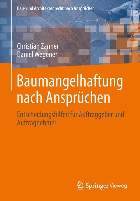 Baumangelhaftung nach AnsprÃƒÂ¼chen - Zanner, Christian|Wegener, Daniel