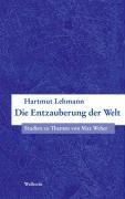 Die Entzauberung der Welt - Lehmann, Hartmut