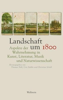 Landschaft um 1800 - Noll, Thomas|Stobbe, Urte|Scholl, Christian