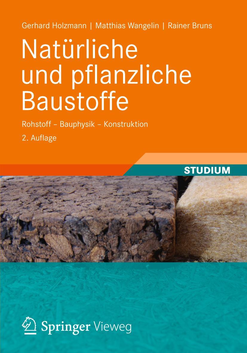 Natürliche und pflanzliche Baustoffe - Gerhard Holzmann|Matthias Wangelin|Rainer Bruns