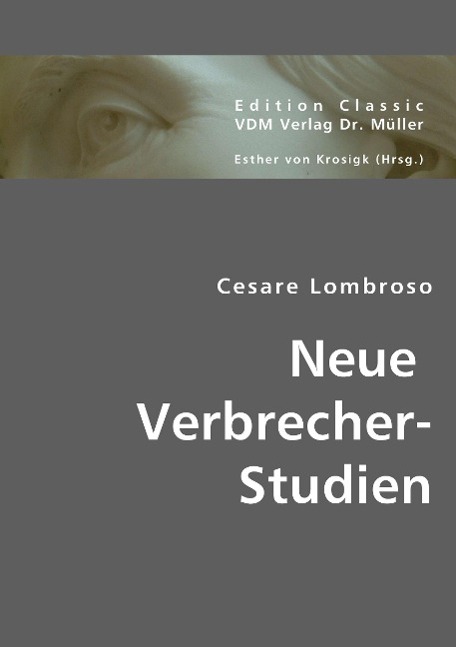 Neue Verbrecher-Studien - Lombroso, Cesare