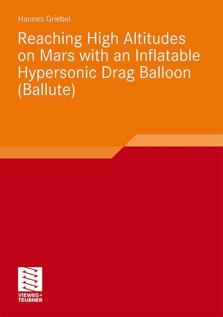 Reaching High Altitudes on Mars With an Inflatable Hypersonic Drag Balloon - Hannes Stephan Griebel