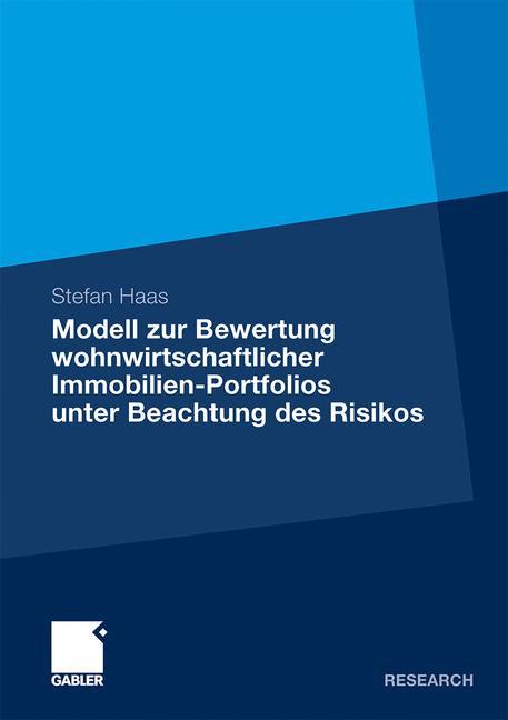 Modell zur Bewertung wohnwirtschaftlicher Immobilien-Portfolios unter Beachtung des Risikos - Stefan Haas
