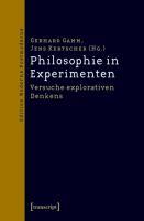 Philosophie in Experimenten - Gamm, Gerhard|Kertscher, Jens