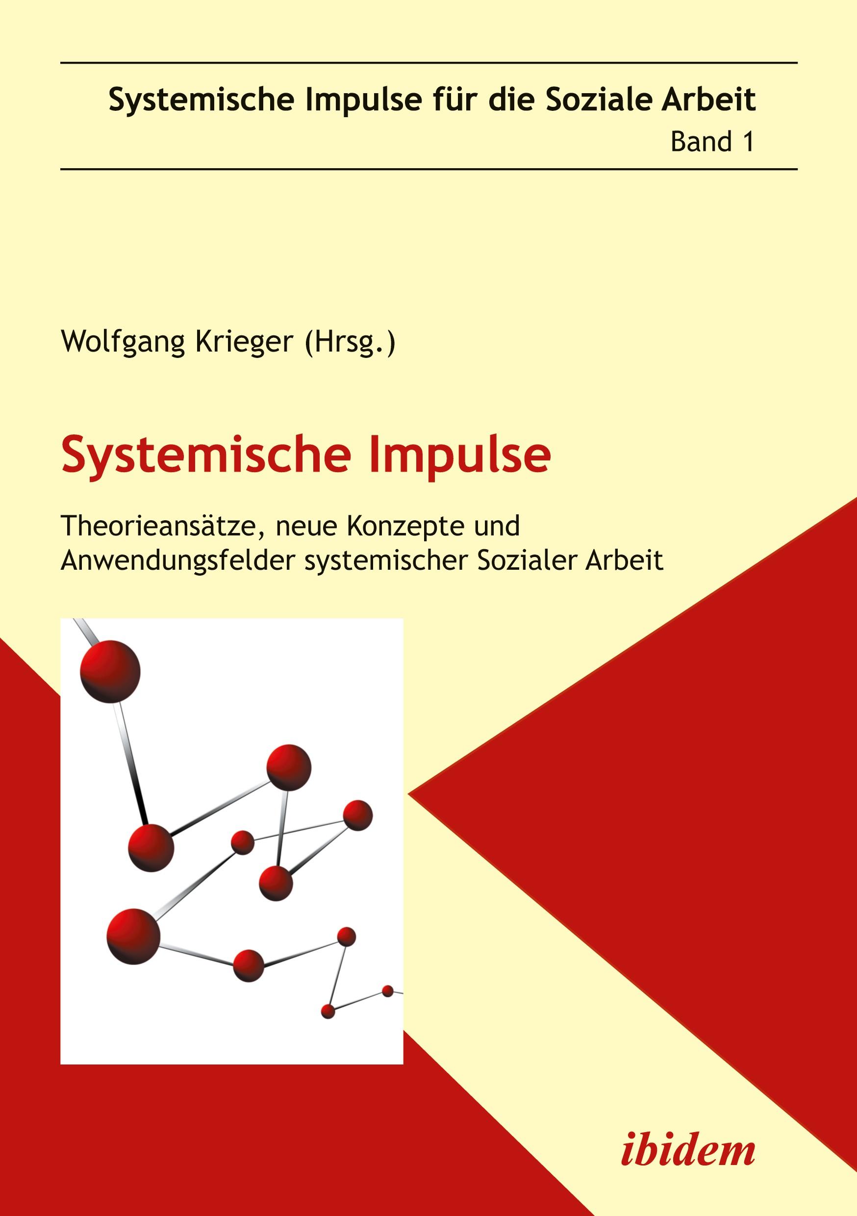 Systemische Impulse. Theorieansaetze, neue Konzepte und Anwendungsfelder systemischer Sozialer Arbeit - Krieger, Wolfgang