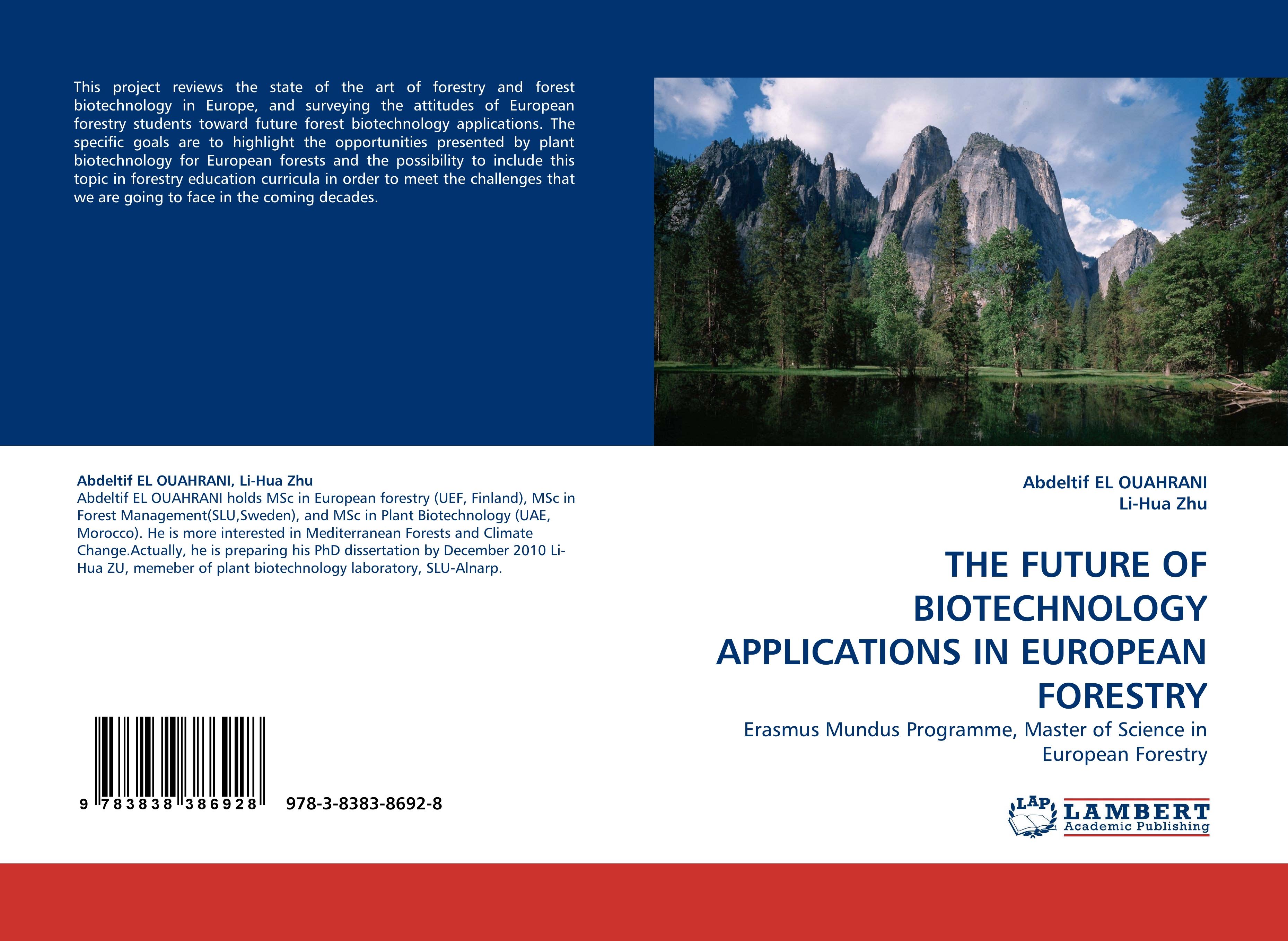 THE FUTURE OF BIOTECHNOLOGY APPLICATIONS IN EUROPEAN FORESTRY - Abdeltif EL OUAHRANI|Li-Hua Zhu