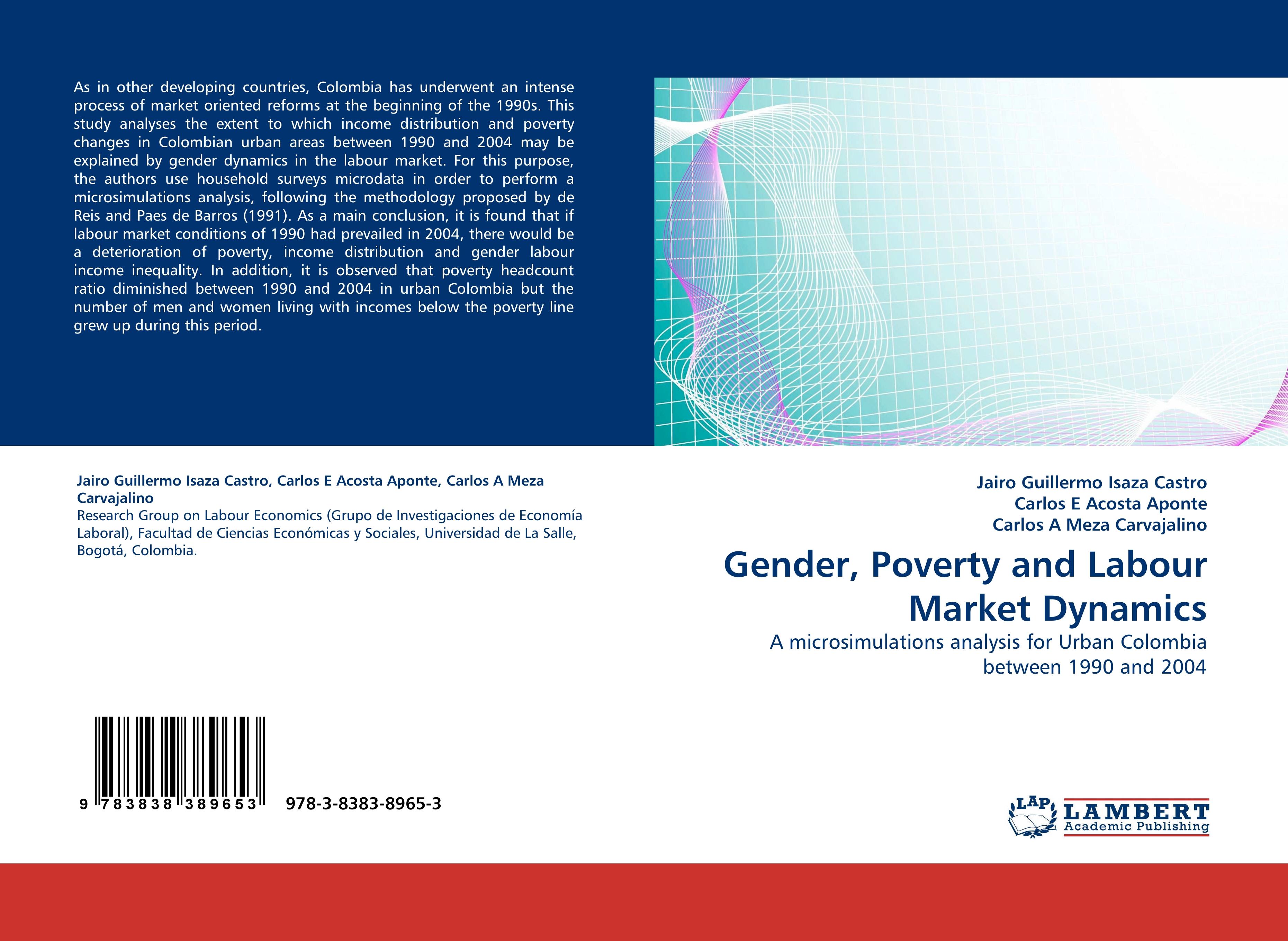 Gender, Poverty and Labour Market Dynamics - Isaza Castro, Jairo Guillermo|E Acosta Aponte, Carlos|Meza Carvajalino, Carlos A.
