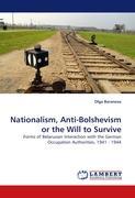 Nationalism, Anti-Bolshevism or the Will to Survive - Olga Baranova