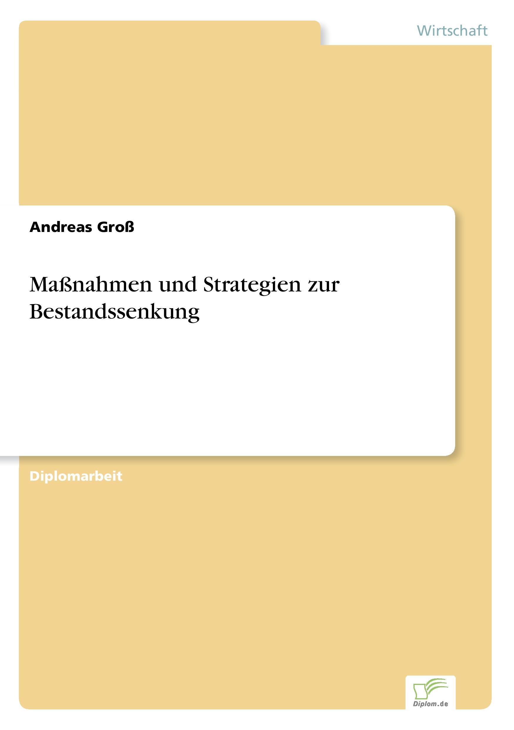 Massnahmen und Strategien zur Bestandssenkung - Groß, Andreas