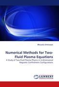 Numerical Methods for Two-Fluid Plasma Equations - Bhuvana Srinivasan