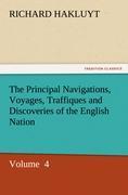 The Principal Navigations, Voyages, Traffiques and Discoveries of the English Nation - Hakluyt, Richard