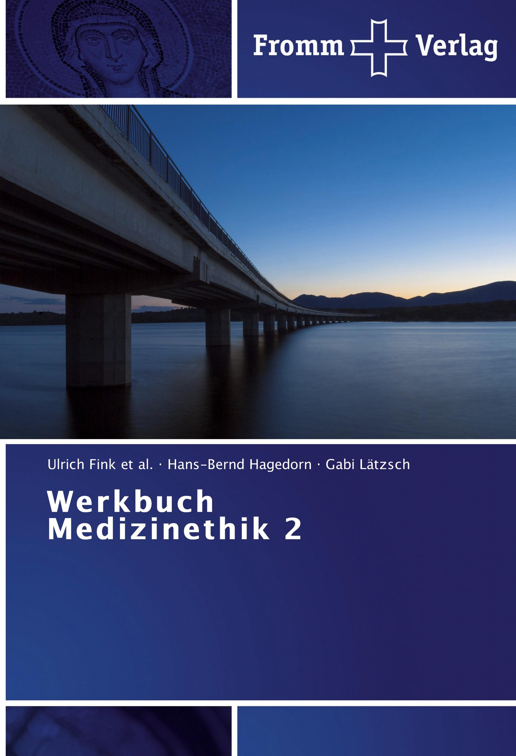 Werkbuch Medizinethik 2 - Ulrich Fink et al.|Hans-Bernd Hagedorn|Gabi LÃ¤tzsch