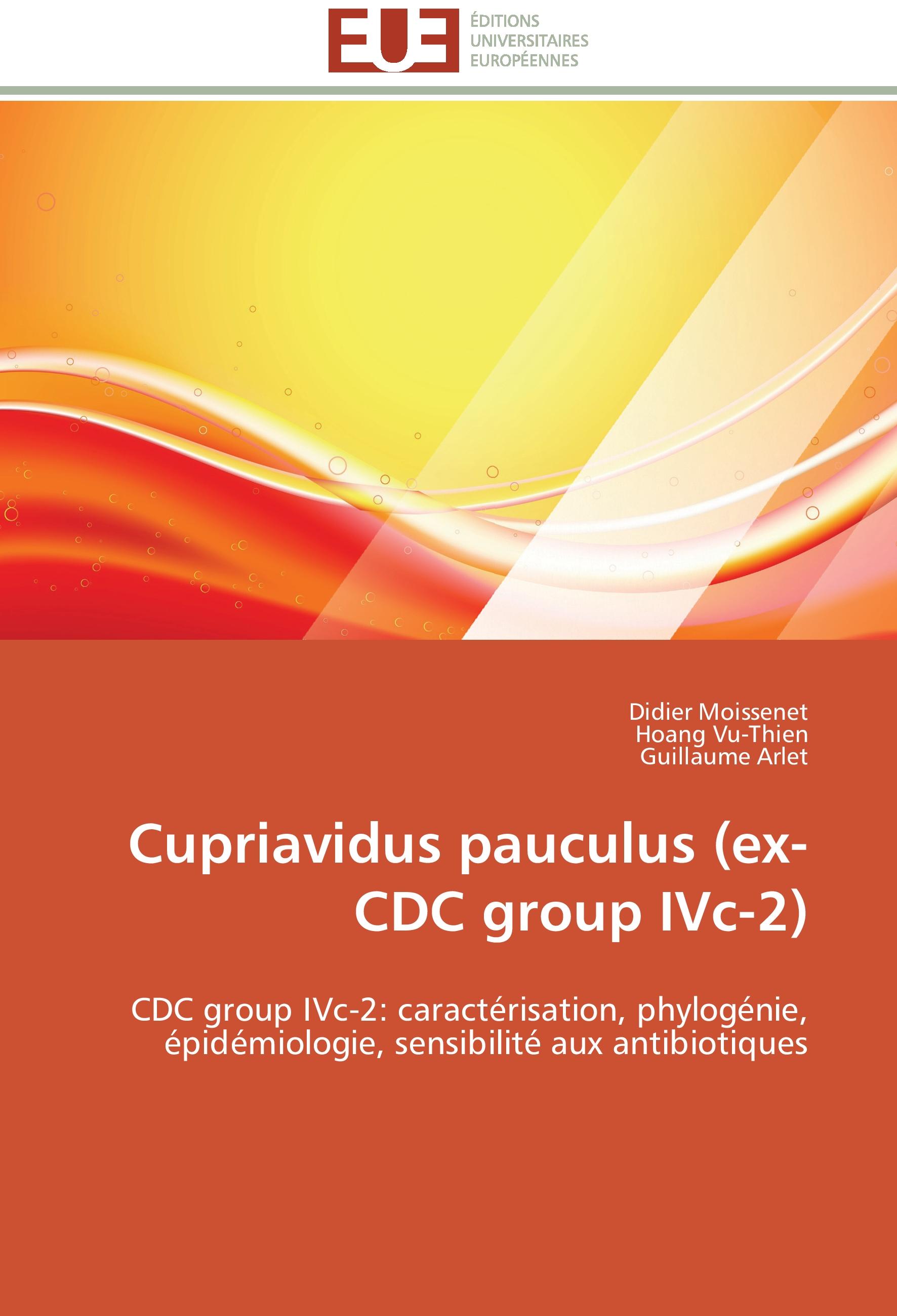Cupriavidus pauculus (ex-CDC group IVc-2) - Didier Moissenet|Hoang Vu-Thien|Guillaume Arlet