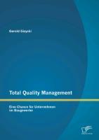 Total Quality Management: Eine Chance für Unternehmen im Baugewerbe - Gizycki, Gerold